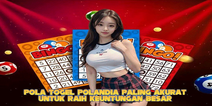 Pola Togel Polandia Paling Akurat untuk Raih Keuntungan Besar
